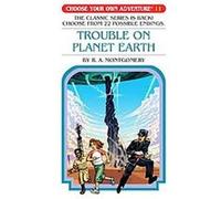 Trouble on Planet Earth, Choose Your Own Adventure Series R. A. Montgomery (Auteur)
