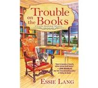 Trouble on the Books by Essie Lang Essie Lang (Auteur)