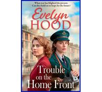 Trouble on the Home Front A stirring wartime tale of hope, resilience and scandal from Evelyn Hood - Evelyn Hood - Boldwood Books - ebook (ePub) - Livre