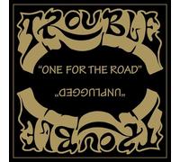 Trouble - One for The Road/Unplugged