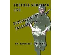 Trouble Shooting And Rebuilding The T-84j Transmission