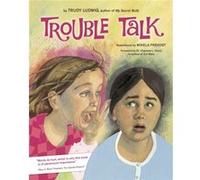Trouble Talk by Trudy Ludwig Trudy Ludwig (Auteur)