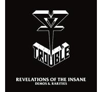 Trouble - Trouble-Revelations of The Insane (Demos & Rarities)