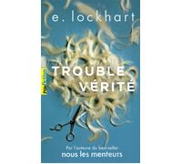 Trouble vérité - E. Lockhart - Gallimard jeunesse - Poche - Roman adolescent dès 13 ans