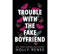 Trouble with the Fake Boyfriend