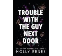 Trouble with the Guy Next Door