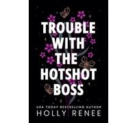 Trouble with the Hotshot Boss