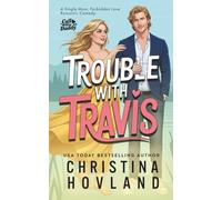Trouble with Travis: A forbidden, falling for the wrong brother romance.