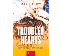 Troubled Hearts - Tome 1 - Juste Un Défi Entre Nous