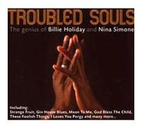 Troubled souls/the genius of billie holiday and nina simone