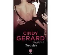 Troublée Cindy Gerard (Auteur), Sylvie Del Cotto (Traduction)