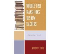TroubleFree Transitions for New Teachers by Kimberly T. Strike Kimberly Strike (Auteur)