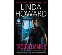 Troublemaker - Linda Howard - HarperCollins - Livre en Anglais - Paperback Linda HowardLinda Howard (Auteur)
