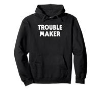 Troublemaker Stress Je m'appelle Trouble Maker Sweat à Capuche