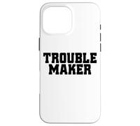Troublemaker Stress mon nom est fauteur de troubles Coque pour iPhone 16 Pro Max