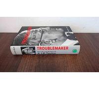 Troublemaker: The Life and History of A.J.P. Taylor