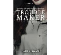 Troublemaker - Tome 2