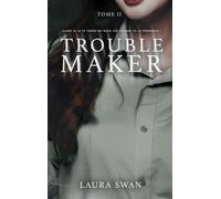 Troublemaker - Tome 2 Le phénomène Wattpad et TikTok - Laura Swan - Hlab Eds - broché - Roman