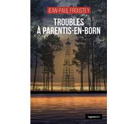 Troubles à Parentis-en-Born - Jean-Paul Froustey - Geste - Poche - Roman