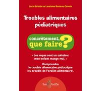 Troubles alimentaires pédiatriques - Lucie Briatte - Tom Pousse - broché - Essai