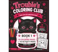 Trouble's Coloring Club: Book 1: Meet Trouble