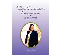 Troubles Come To Make You Stronger On The Way Up To Success