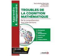 Troubles De La Cognition Mathématique - De La Compréhension Aux Interventions