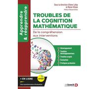Troubles de la cognition mathématique De la compréhension aux interventions - Anne Lafay - De Boeck Supérieur - broché - Essai