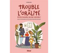 Troubles de l'oralité Familles et professionnels face aux troubles alimentaires pédiatriques - Juliette Mercier (Stomie Busy) - Glénat bd - ebook (ePub illustré) - Bande dessinée