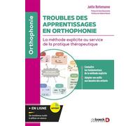 Troubles des apprentissages en orthophonie La méthode explicite au service de la pratique thérapeutique - Steve Bissonnette - De Boeck Supérieur - broché - Manuel