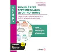 Troubles des apprentissages en orthophonie: La méthode explicite au service de la pratique thérapeutique
