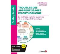Troubles Des Apprentissages En Orthophonie - La Méthode Explicite Au Service De La Pratique Thérapeutique