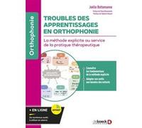 Troubles des apprentissages en orthophonie: La méthode explicite au service de la pratique thérapeutique