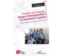 Troubles du langage, langue d'enseignement et rendement scolaire Rochambeau Lainy (Auteur)