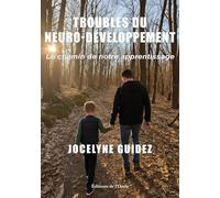Troubles du neuro-développement, le chemin de notre apprentissage
