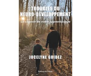 Troubles du neuro-développement, le chemin de notre apprentissage