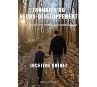 Troubles du neuro-développement, le chemin de notre apprentissage - Jocelyne Guidez - L'onde Eds De - broché - Essai