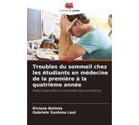 Troubles Du Sommeil Chez Les Étudiants En Médecine De La Première À La Quatrième Année