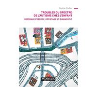 Troubles Du Spectre De L'autisme Chez L'enfant - Repérage Précoce, Dépistage Et Diagnostic