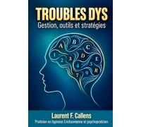 TROUBLES DYS: Gestion, outils et stratégies