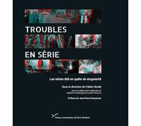 Troubles en série: Les séries télé en quête de singularité