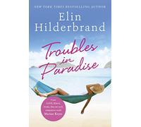 Troubles in Paradise: Book 3 in NYT-bestselling Paradise series from the author of THE PERFECT COUPLE, now a major Netflix series