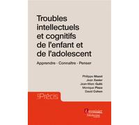 Troubles intellectuels et cognitifs de l'enfant et de l'adolescent Apprendre. Connaître. Penser - Jean-Marc Guilé - Medecine Science Publications - broché - Etude