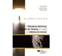 Les Troubles Mentaux En Milieu De Travail Et Dans Les Médias De Masse - Stigmatisation