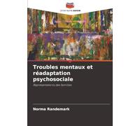 Troubles mentaux et réadaptation psychosociale: Représentations des familles