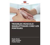 TROUBLES MUSCULO-SQUELETTIQUES CHEZ LES PORTEURS