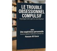Troubles obsessionnels compulsifs et suggestions pathologiques.: Pourquoi votre esprit ne cesse pas de penser - Une expérience subjective. Secrets et choses cachées révélés pour la première fois.