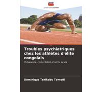 Troubles psychiatriques chez les athlètes d'élite congolais: Prévalence, comorbidité et récits de vie