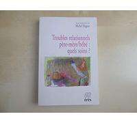 Troubles relationnels père-mère/bébé : quels soins ?