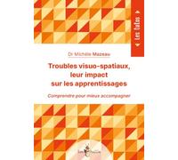 Troubles visuo-spatiaux, leur impact sur les apprentissages